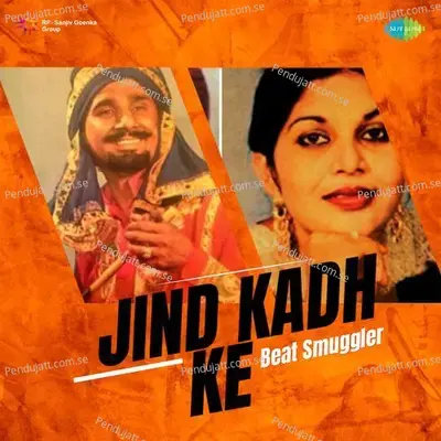 Jind Kadh Ke - Beat Smuggler album cover 