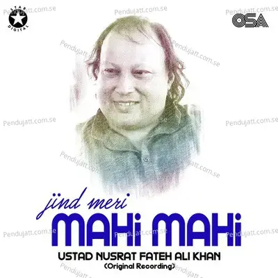 Jind Meri Mahi Mahi - Nusrat Fateh Ali Khan
