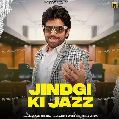 Jindgi Ki Jazz - Masoom Sharma album cover 