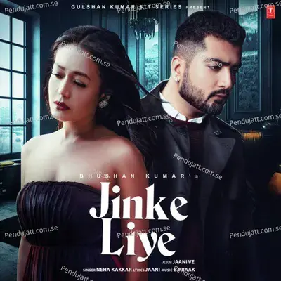Jinke Liye - Neha Kakkar album cover 