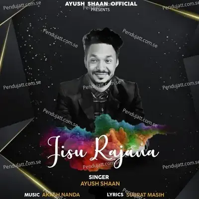 Jisu Rajana - Ayush Shaan album cover 