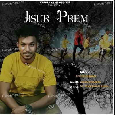 Jisur Prem - Ayush Shaan album cover 