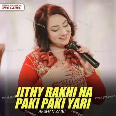 Jithy Rakhi Ha Paki Paki Yari - Afshan Zaibe album cover 