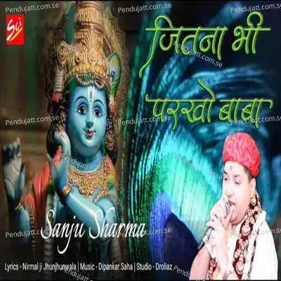 Jitna Bhi Parkho Baba - Sanju Sharma album cover 