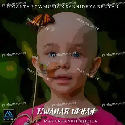 Jiwanar Ukhah - Mayurpankhi Chetia album cover 