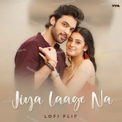 Jiya Laage Na  Lofi Flip  - Rochak Kohli