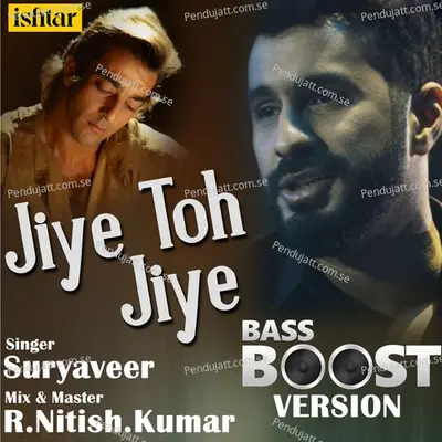 Jiye Toh Jiye Bass Boost Version - Suryaveer album cover 