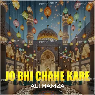 Jo Bhi Chahe Kare - Ali Hamza album cover 