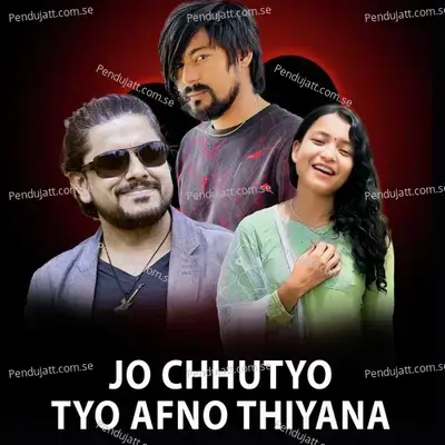 Jo Chhutyo Tyo Afno Thiyana - Sunil BC album cover 