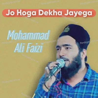 Jo Hoga Dekha Jayega - Mohammad Ali Faizi album cover 