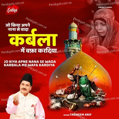 Jo Kiya Apne Nana Se Wada Karbala Me Wafa Kardiya - Tasneem Arif album cover 