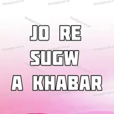 Jo Re Sugwa Khabar - Raman Kumar album cover 