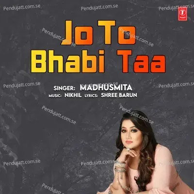 Jo To Bhabi Taa - Madhusmita album cover 