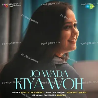 Jo Wada Kiya Woh - Namita Choudhary album cover 