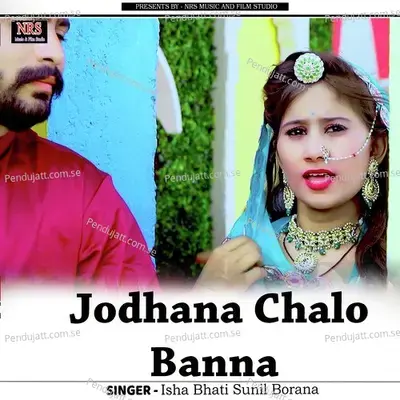 Jodhana Chalo Banna - Isha Bhati album cover 