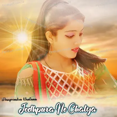 Jodhpura Ne Chalya - Bhupendra Khatana album cover 