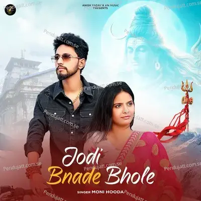 Jodi Bnade Bhole - Moni Hooda album cover 