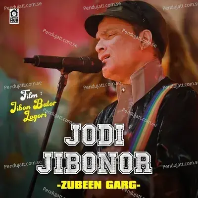 Jodi Jibonor Rong Bure - Zubeen Garg album cover 
