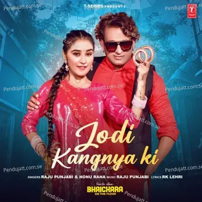 Jodi Kangnya Ki - Raju Punjabi album cover 