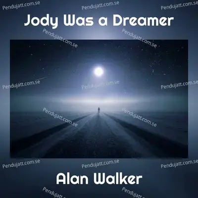 Jody Was A Dreamer - Alan Walker album cover 