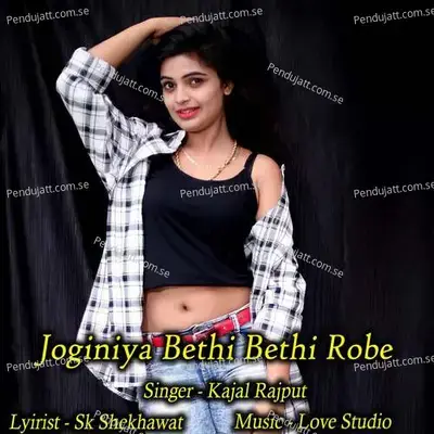 Joginiya Bethi Bethi Robe - Kajal Rajput album cover 