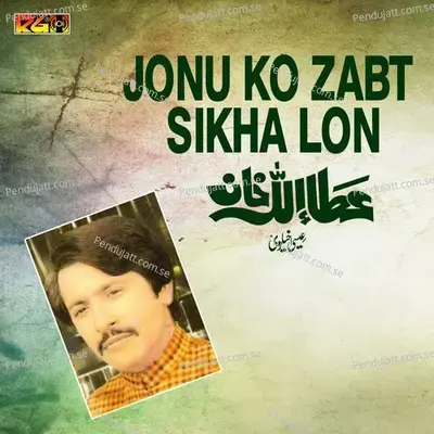 Jonu Ko Zabt Sikha Lon - Attaullah Khan Esakhelvi album cover 