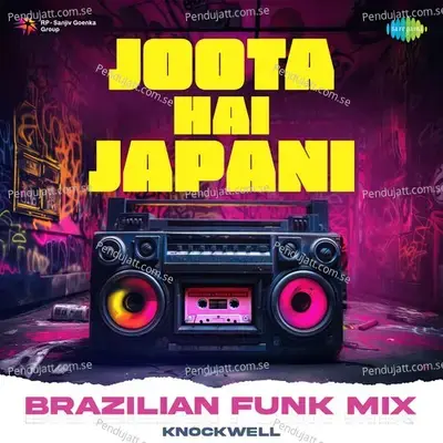 Joota Hai Japani - Brazilian Funk Mix - Knockwell album cover 