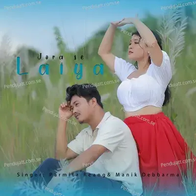 Jora Se Laiya - Parmita Reang album cover 