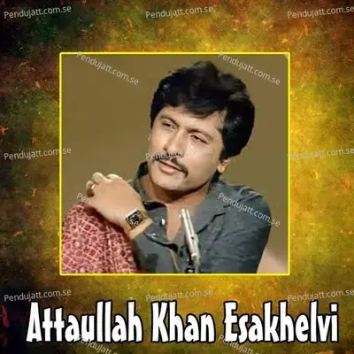 Jori Bit Na Chaai Kar - Attaullah Khan Esakhelvi
