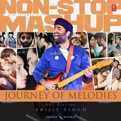 Journey Of Melodies: The Best Of Arijit Singh Non-Stop Mashup - Arijit Singh album cover 