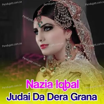 Judai Da Dera Grana - Nazia Iqbal cover album