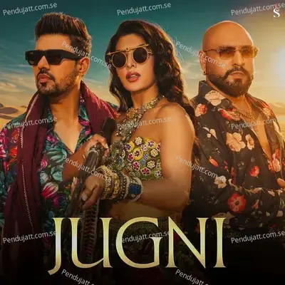 Jugni (Feat. Jacqueline Fernandez) - Avvy Sra