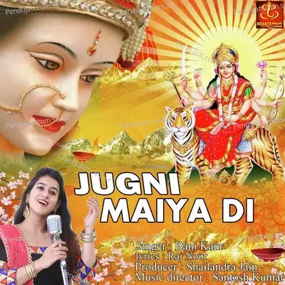Jugni Maiya Di - Bani Kaur