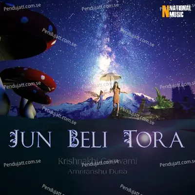 Jun Beli Tora - Krishnakhi Goswami album cover 