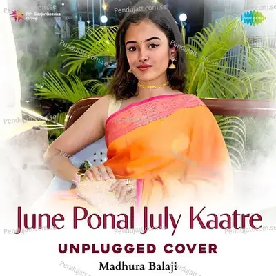 June Ponal July Kaatre - Unplugged Cover - Madhura Balaji album cover 