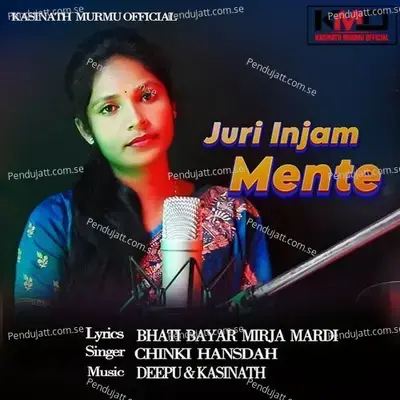 Juri Injam Mente - Chinki Hansdah album cover 