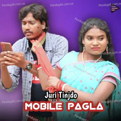 Juri Tinjdo Mobile Pagla - Babita Murmu album cover 