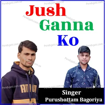 Jush Ganna Ko - PURUSHOTTAM BAGORIYA album cover 