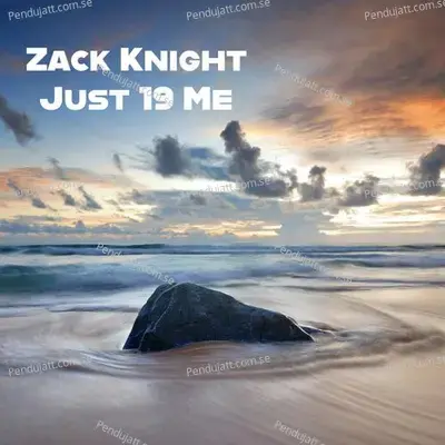 Just 19 Me - Zack Knight album cover 