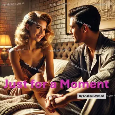 Just For A Moment - Shakeel Ahmed album cover 
