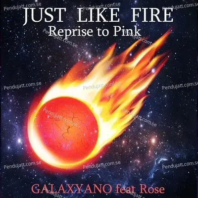 Just Like Fire - Galaxyano album cover 