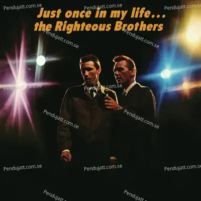 Just Once In My Life - The Righteous Brothers album cover 