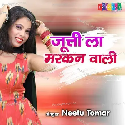 Jutti La Markan Wali - Neetu Tomar album cover 