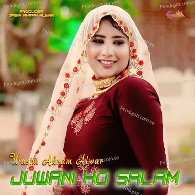 Juwani Ko Salam - Wasim Akram Alwar album cover 