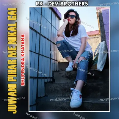 Juwani Pihar Me Nikal Gai - Bhupendra Khatana album cover 