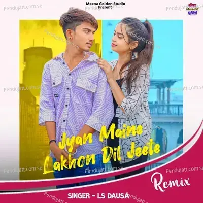 Jyan Maine Lakhon Dil Jeete - Ls Dausa album cover 