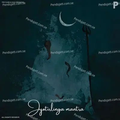 Jyotirlinga Mantra - Priyanka Das album cover 