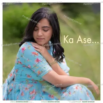 Ka Ase - Shamika Bhide album cover 