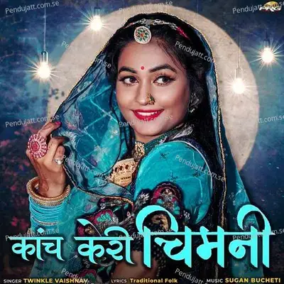 Kaach Keri Chimni - Sugan Bucheti