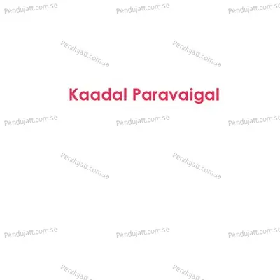 Kaadal Paravaigal - T K Kala cover album